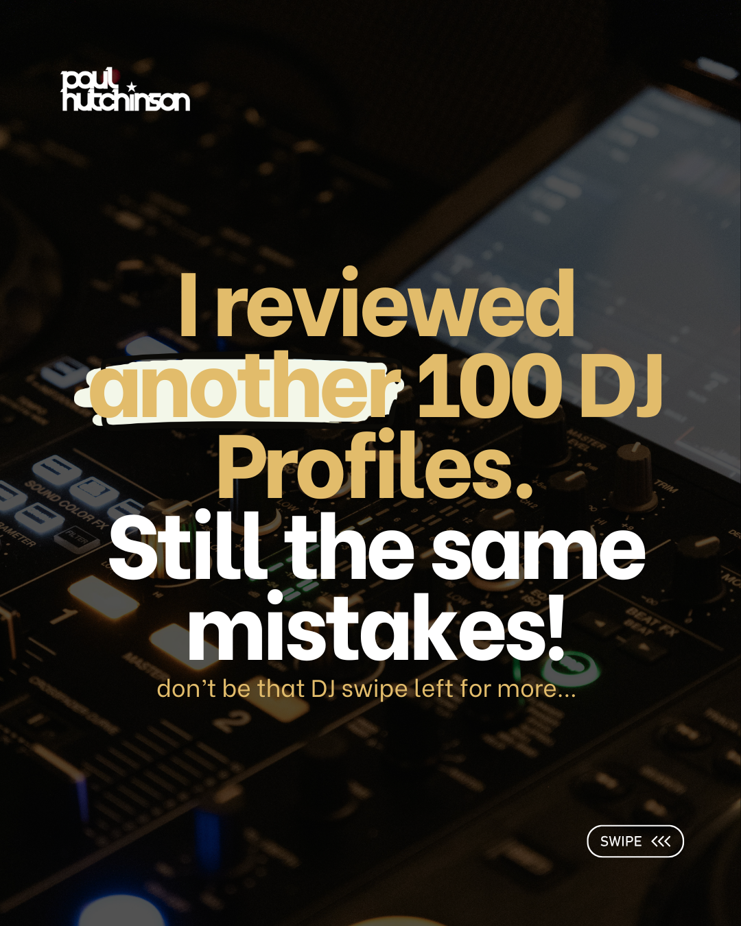 Paul Hutchinson reviewed 100 DJ Instagram profiles and found the same branding mistakes every time